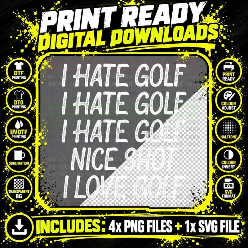 I Hate Golf Nice Shot I Love Golf - Funny Golfing Golfer Png SVG Digital Bundle