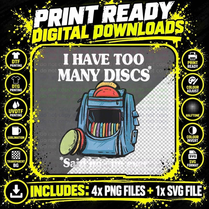 I Have Too Many Discs Disc Golf Backpack Funny Golfing Png SVG Digital Bundle