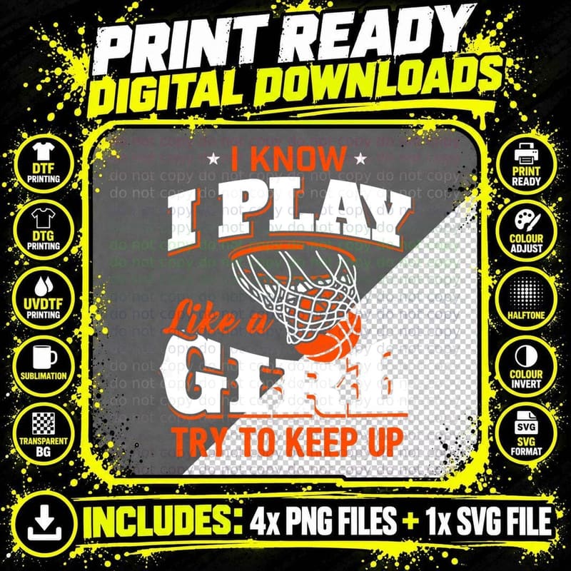 I Know I Play Like a Girl Shirt - Basketball Girl Png SVG Digital Bundle