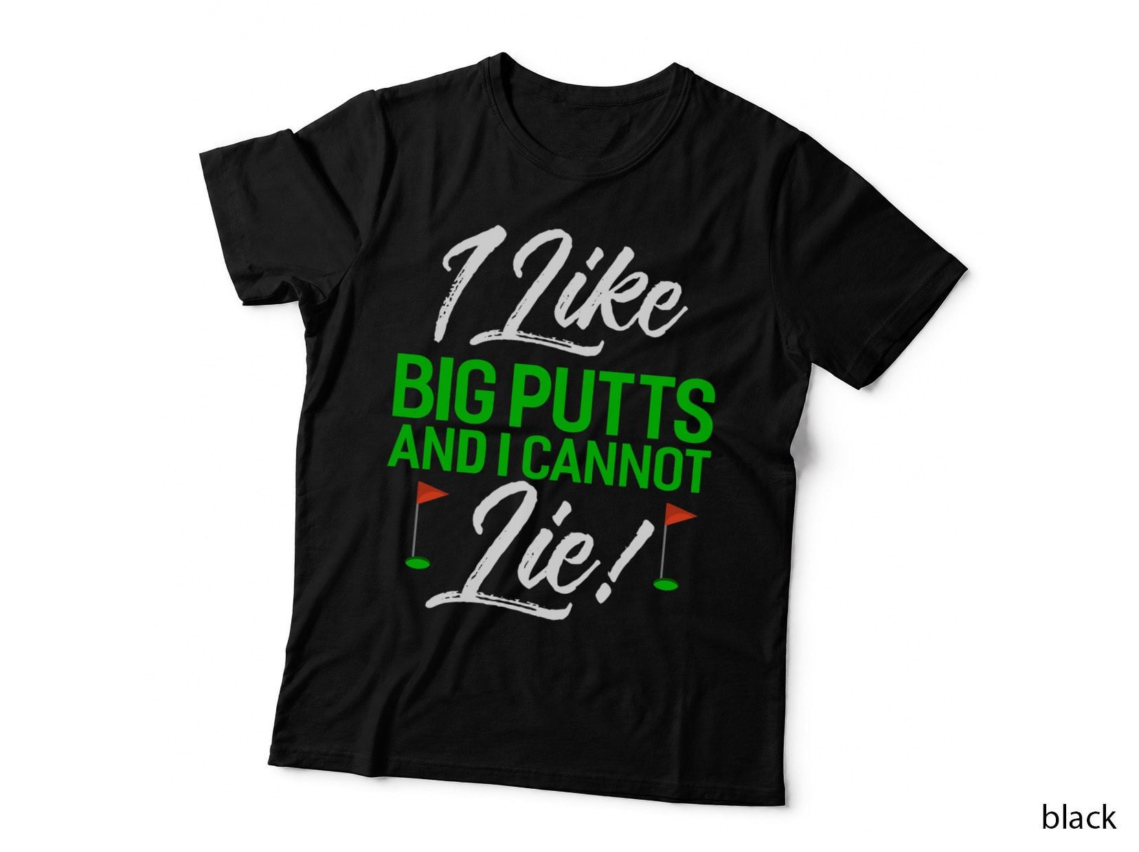 I Like Big Putts and I Cannot Lie Shirt Funny Golf T-Shirt