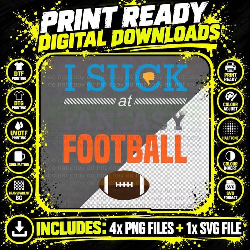 I Suck at Fantasy Football Fun Draft Party Supplies Png SVG Digital Bundle