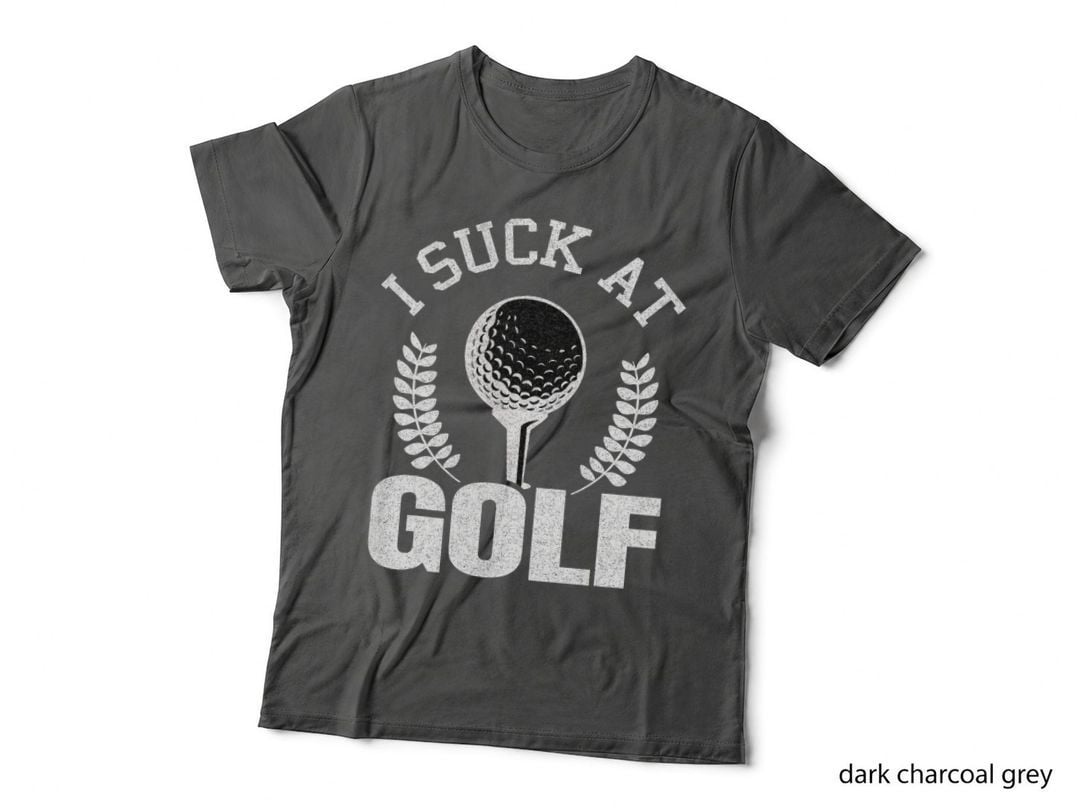 I Suck at Golf Funny Loser Golfers Sarcastic Golfing T-Shirt