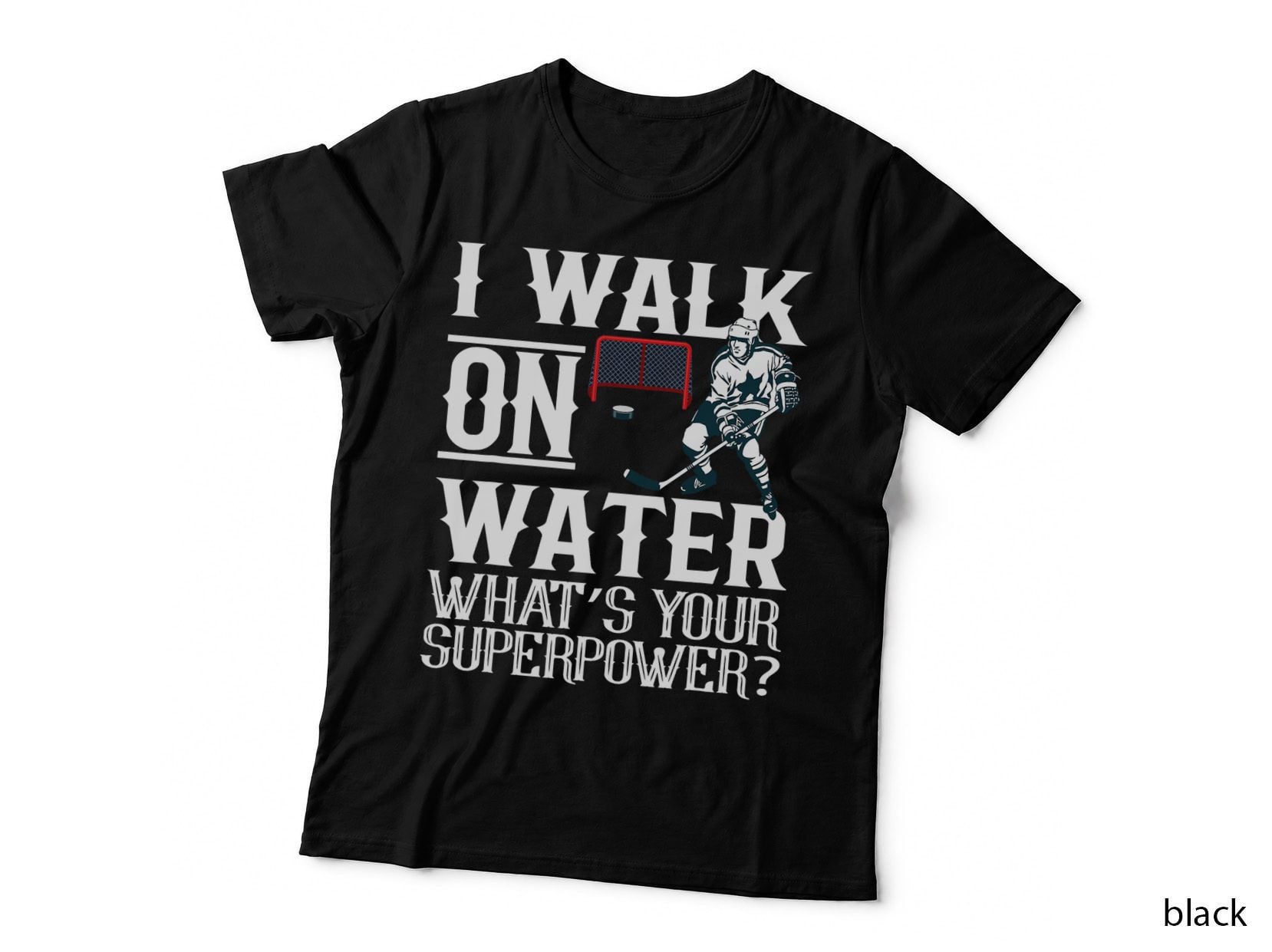 I Walk on Water Ice Hockey Tee Men Women Youth T-Shirt