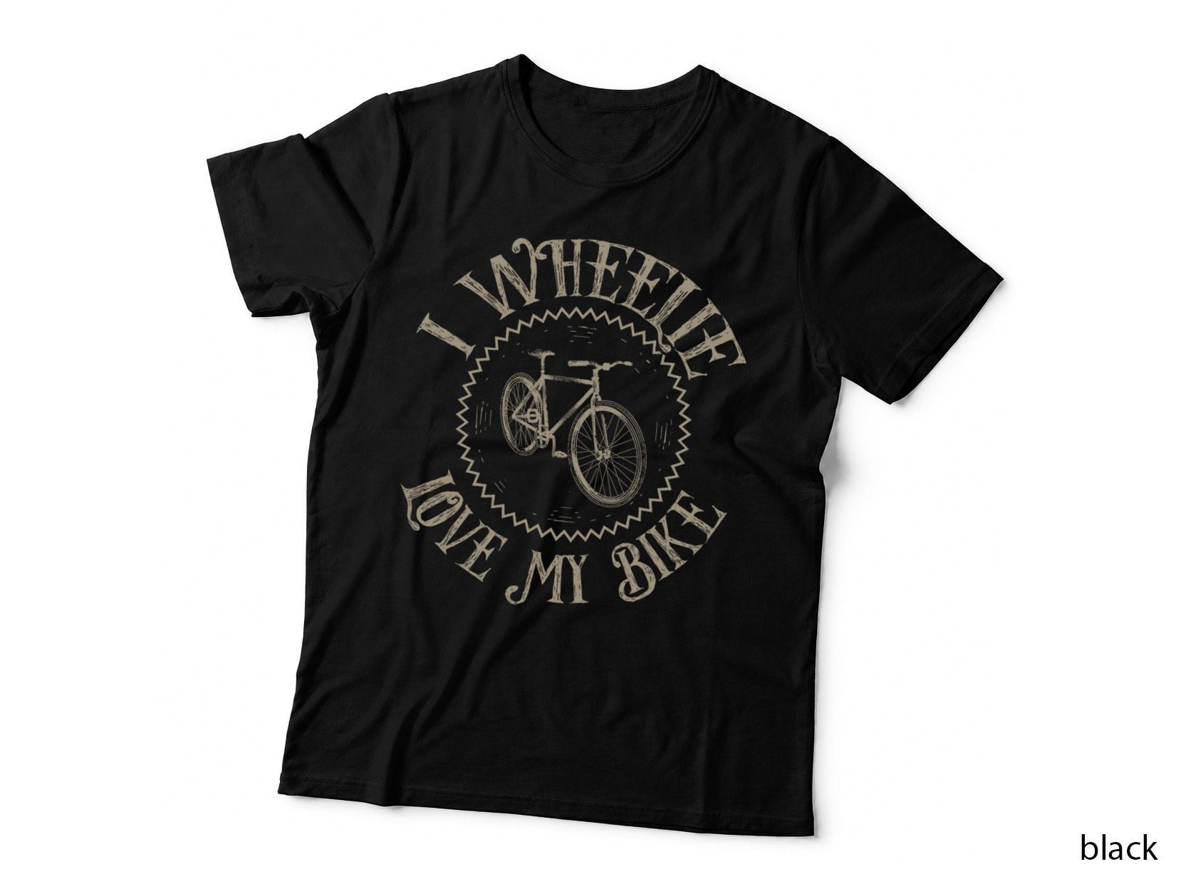 I Wheelie Love My Bike - Bicycling Bicycle Cyclist Cycling T-Shirt