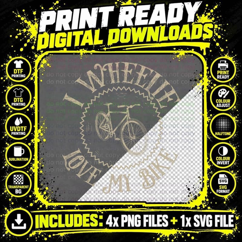 I Wheelie Love My Bike - Bicycling Bicycle Cyclist Png SVG Digital Bundle