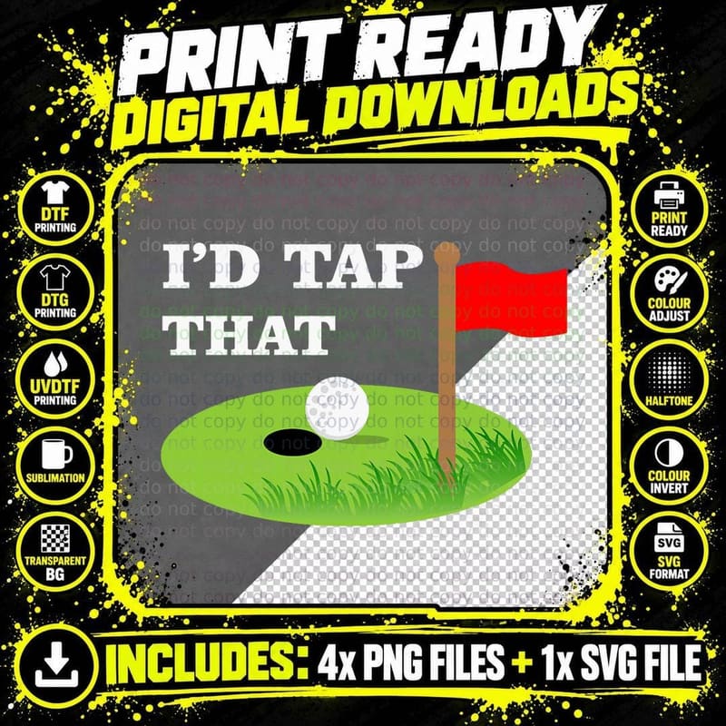 I'd Tap That Funny Golf Player Saying Gift T-Shirt Png SVG Digital Bundle