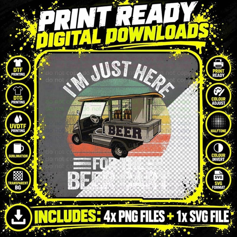 I'm Just Here for the Beer Cart Golf Cart Dad Funny Png SVG Digital Bundle