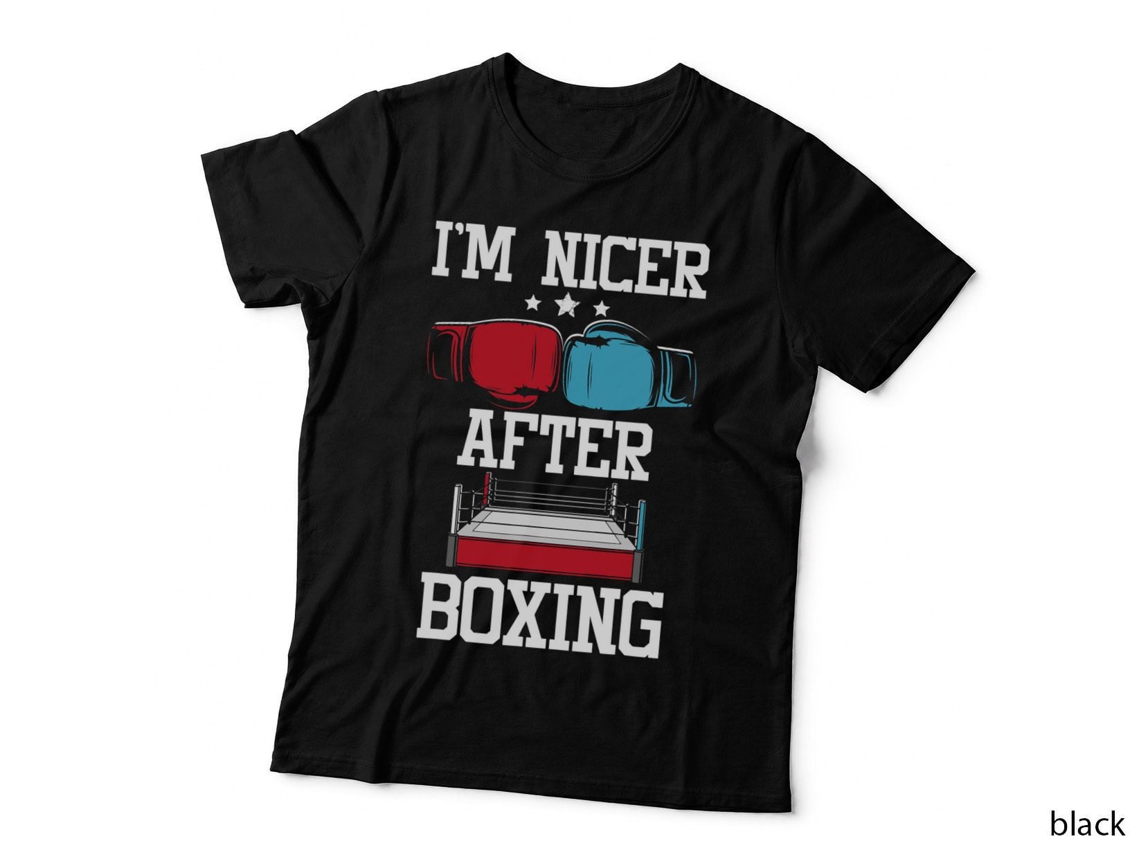 I'm Nicer After Boxing - Kickboxing Kickboxer Gym Boxer T-Shirt