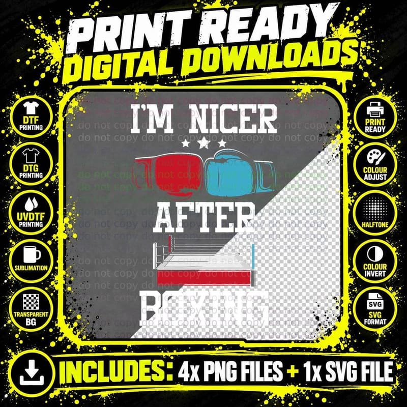 I'm Nicer After Boxing - Kickboxing Kickboxer Gym Boxer Png SVG Digital Bundle