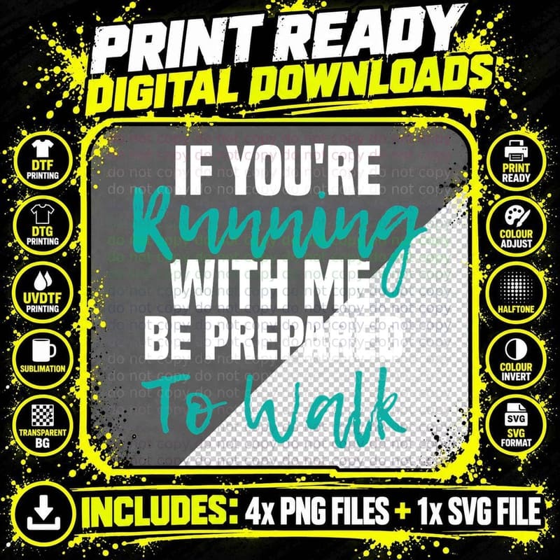 If You're Running with Me Be Prepared to Walk - Gym Png SVG Digital Bundle