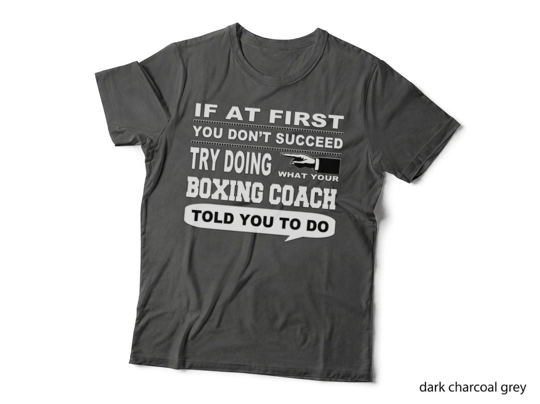 If at First You Don't Succeed Boxing Coach T-Shirt