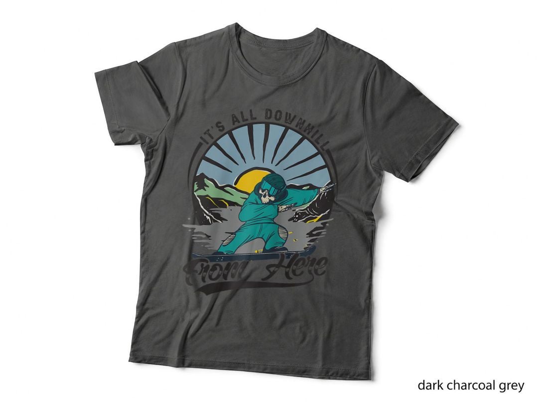 It's All Downhill from Here - Snowboarding Ski Gift Lover T-Shirt