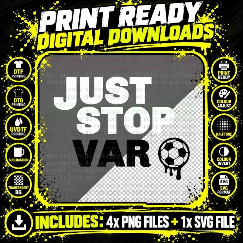 Just Stop VAR. Stop Ruining Football. T-Shirt Png SVG Digital Bundle