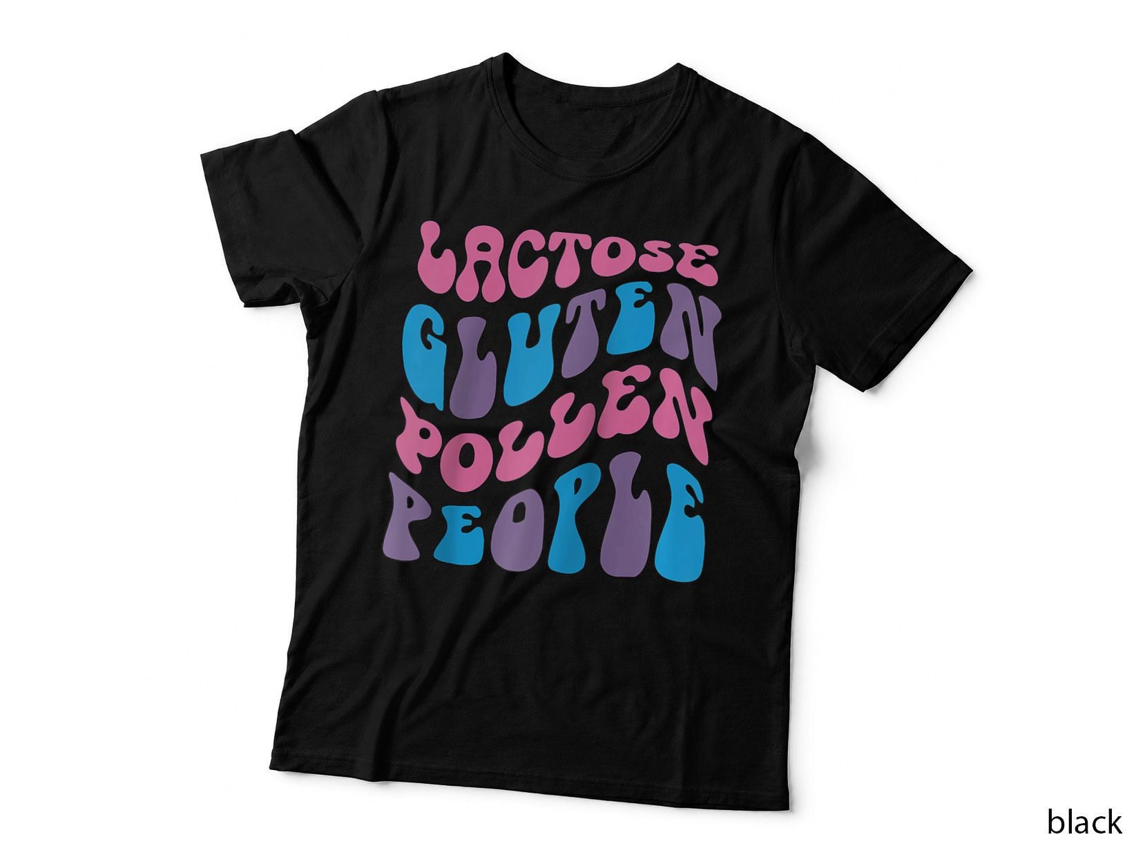 Lactose Intolerent Gluten Pollen People Funny Sarcasm T-Shirt