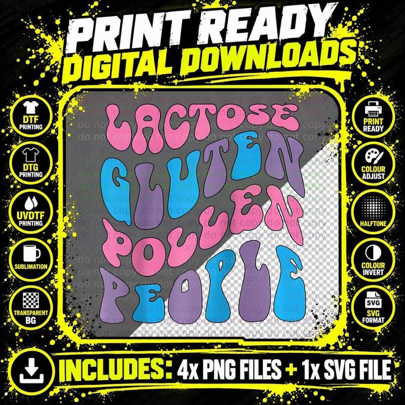 Lactose Intolerent Gluten Pollen People Funny Sarcasm Png SVG Digital Bundle