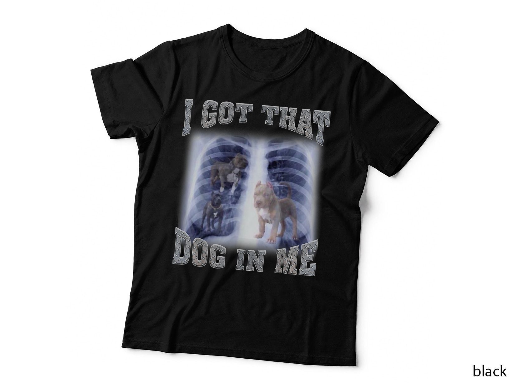 Men Women I Got That Dog in Me Xray Meme Gymer Sport Gym T-Shirt