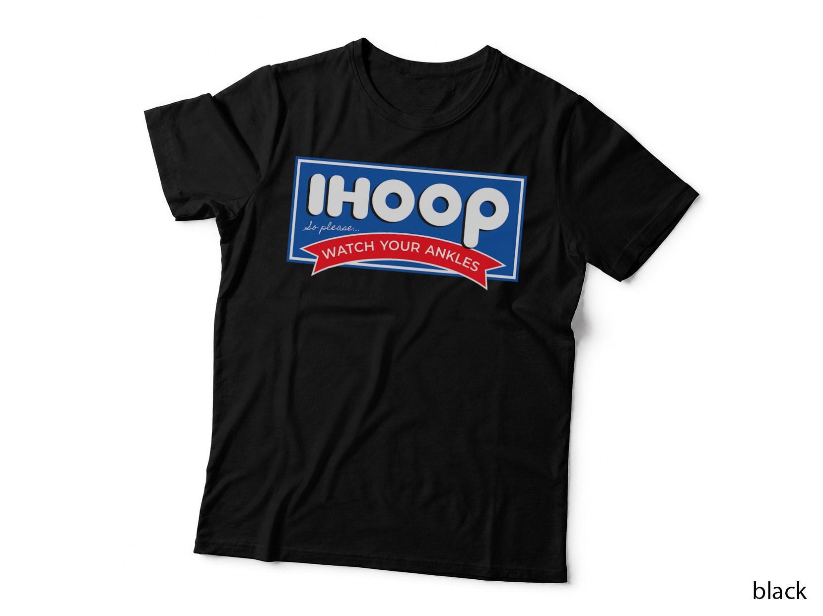 Mens IHOOP So Please Watch Your Ankles Funny Basketball Bball T-Shirt