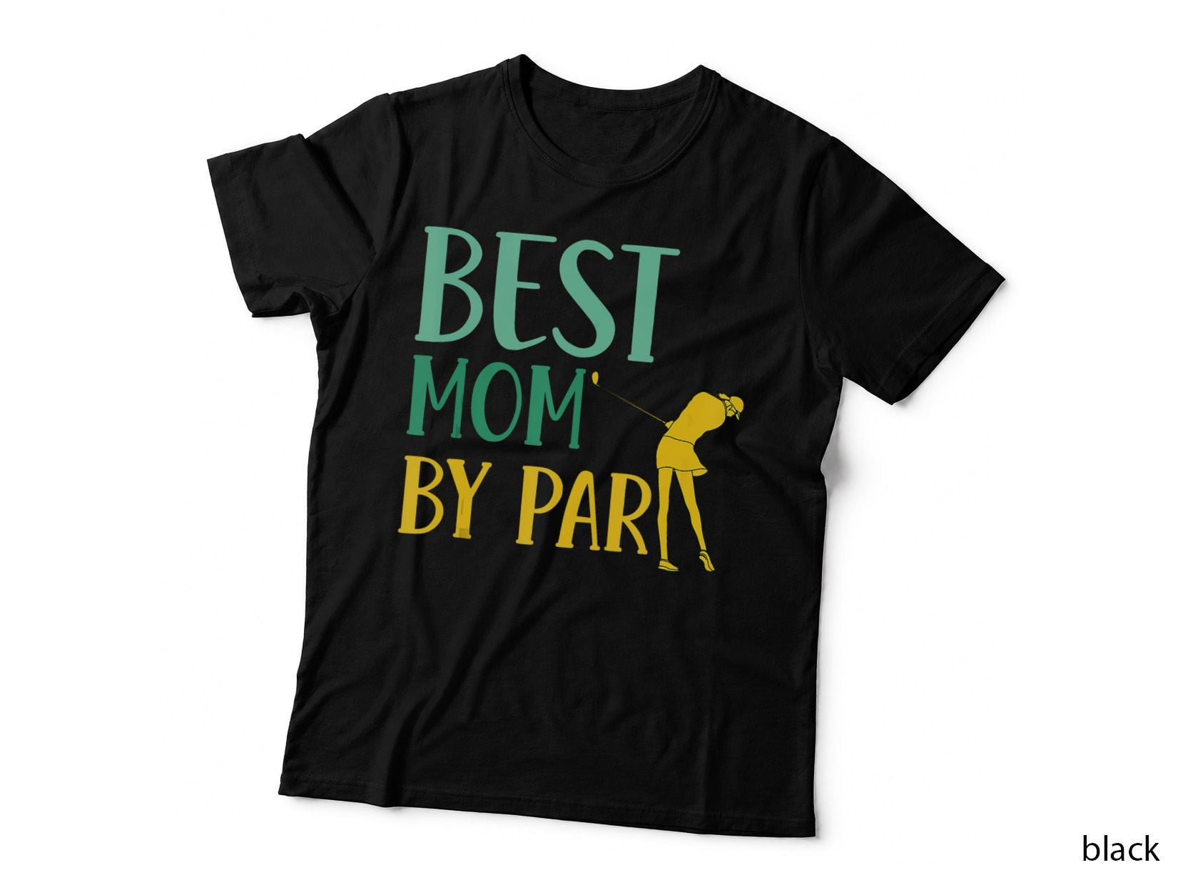 Mother's Day Sporty Great Mom by Par Golf Humor T-Shirt