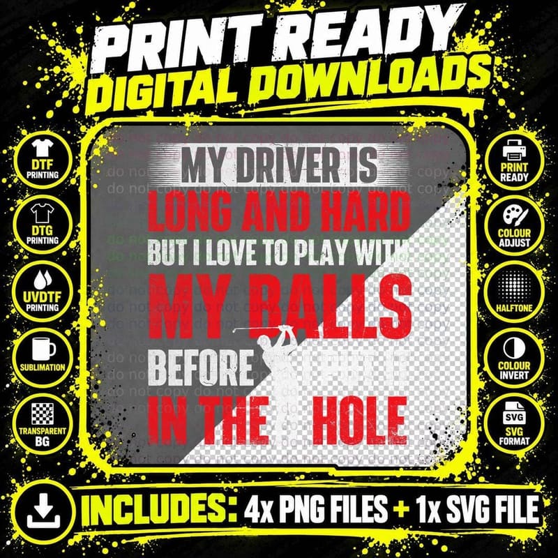 My Driver Is Long and Hard - Golf Lover Golfer Golfing Png SVG Digital Bundle