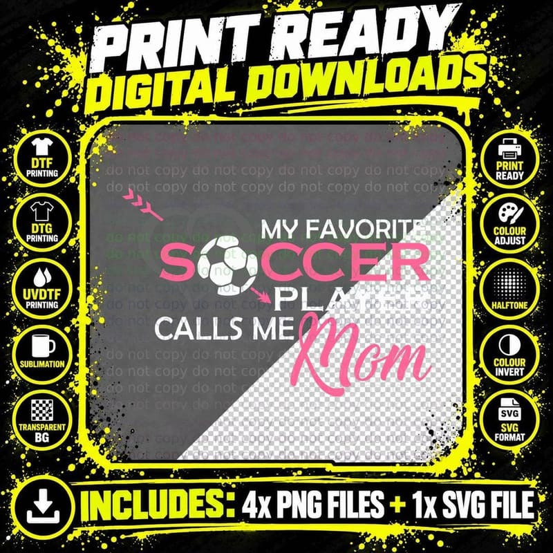 My Favorite Soccer Player Calls Me Mom Birthday Mothers Png SVG Digital Bundle