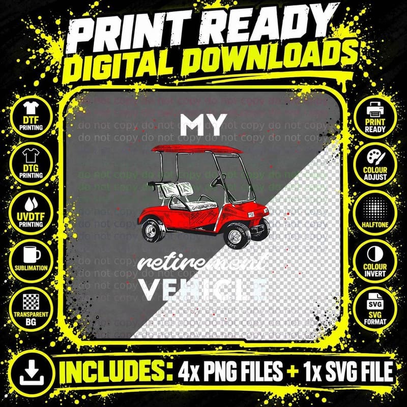 My Retirement Vehicle Funny Golf Cart Retired Plan Gift Png SVG Digital Bundle