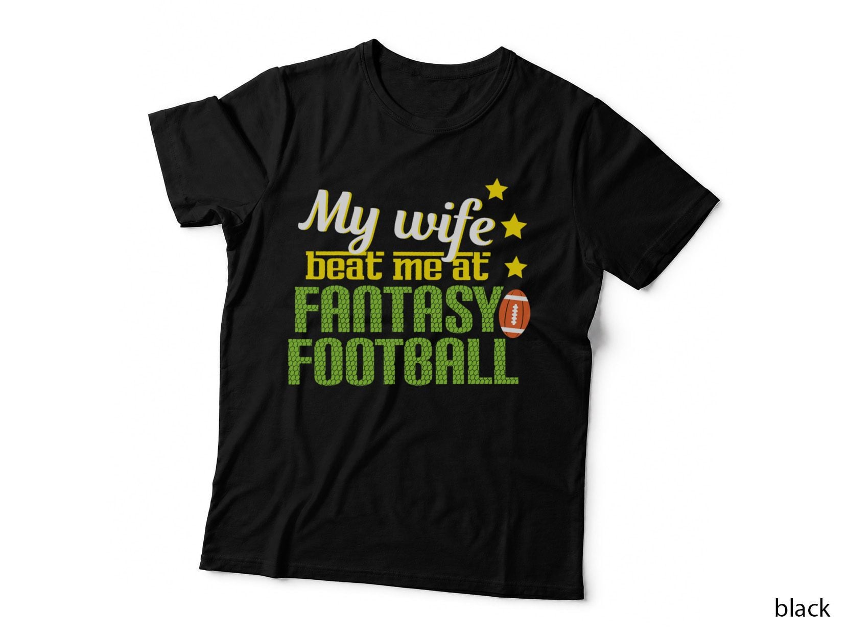 My Wife Beats Me at Fantasy Football Loser Shirt Men Gift T-Shirt