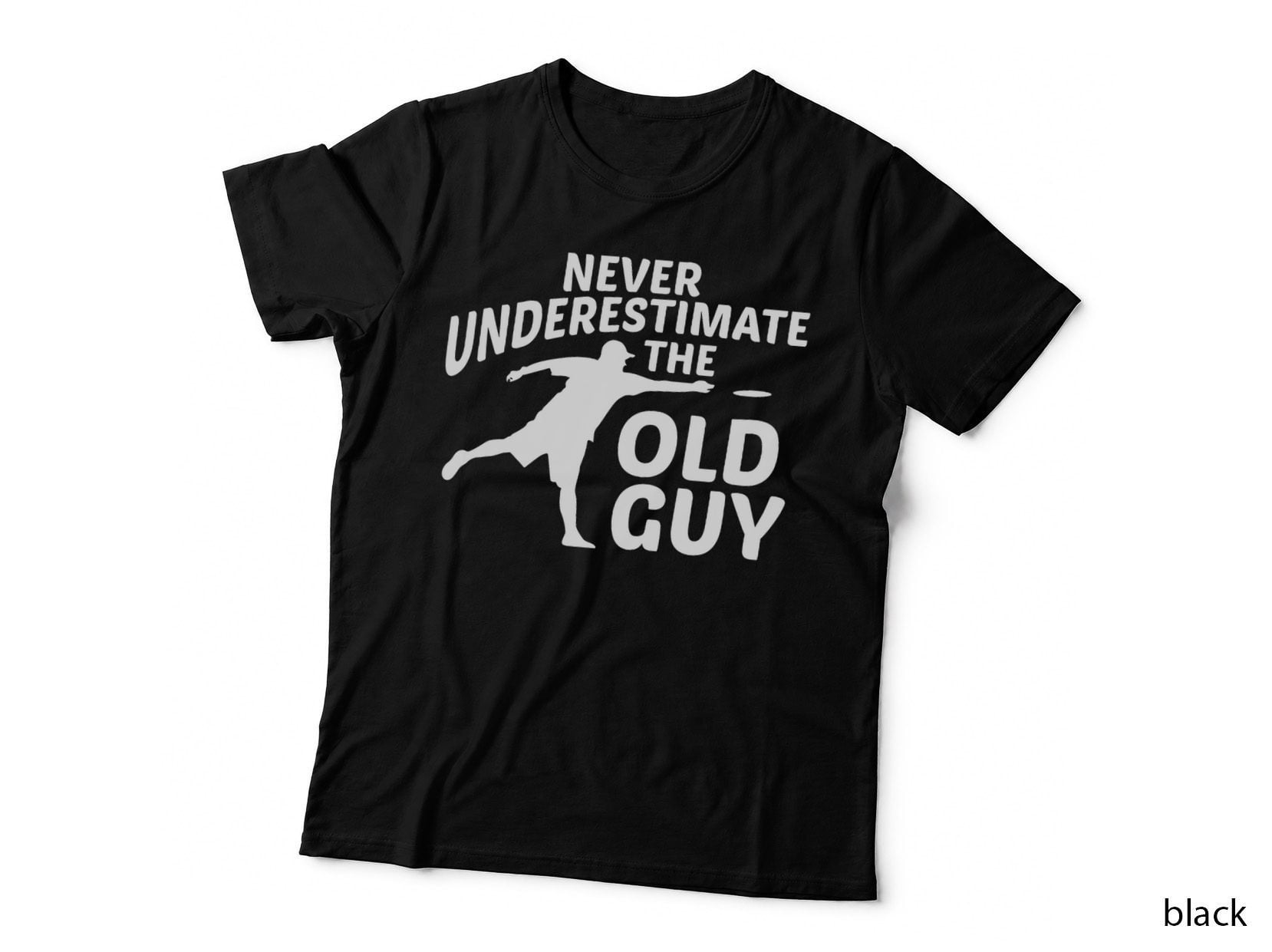 Never Underestimate the Old Guy Funny Disc Golf Designs T-Shirt