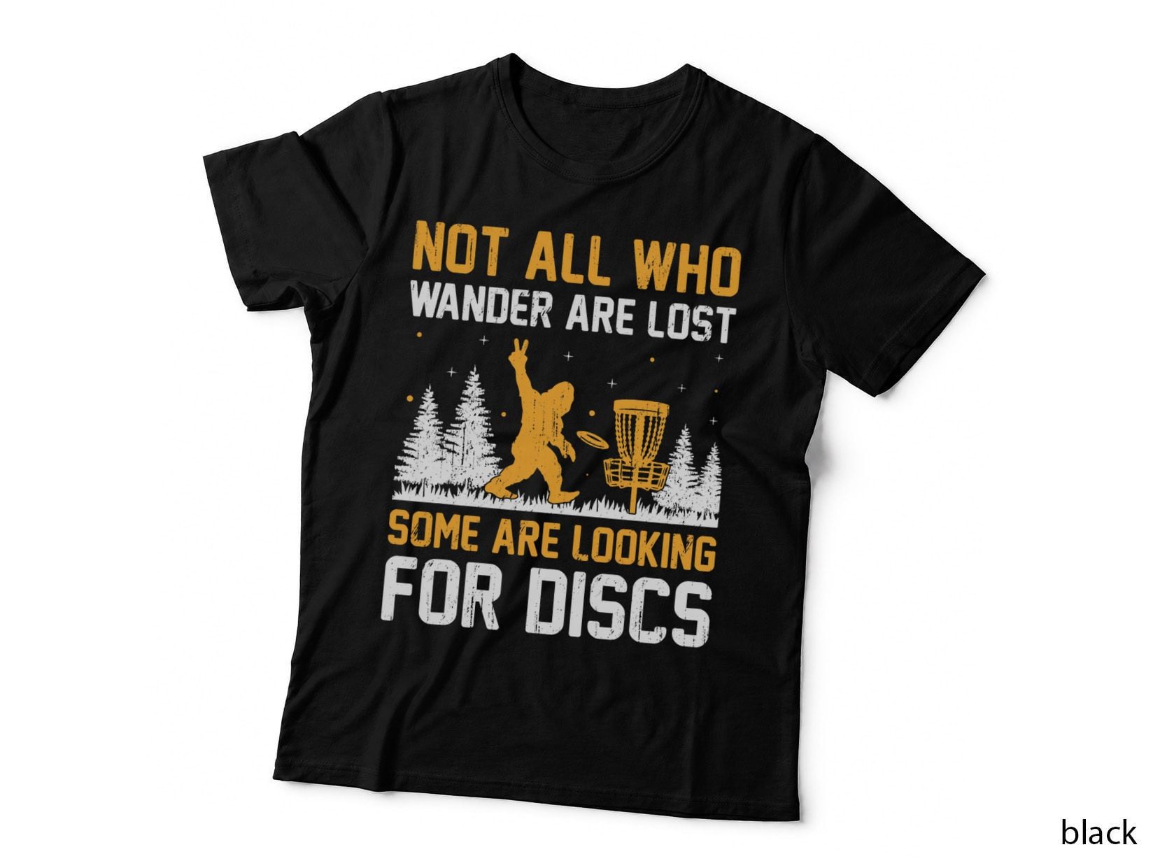 Not All Who Wander Are Lost Some Are Disc Golf Players T-Shirt