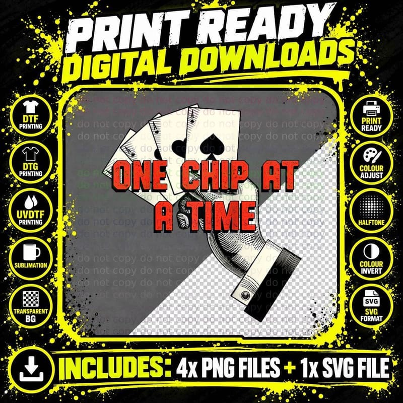 One Chip at a Time Gambler Casino Gambling Casino Player Png SVG Digital Bundle