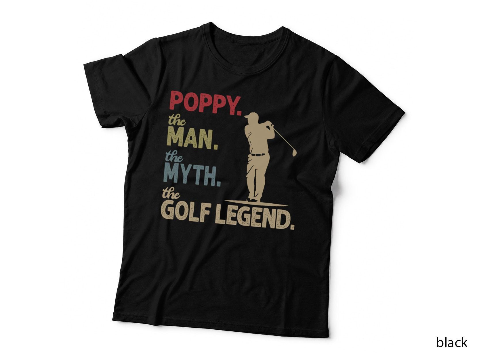 Poppy the Man the Myth the Golf Legend Grandpa Golfing T-Shirt