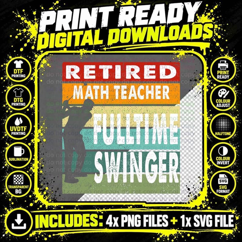 Retired Math Teacher Fulltime Swinger Golf Golfer Gift Png SVG Digital Bundle