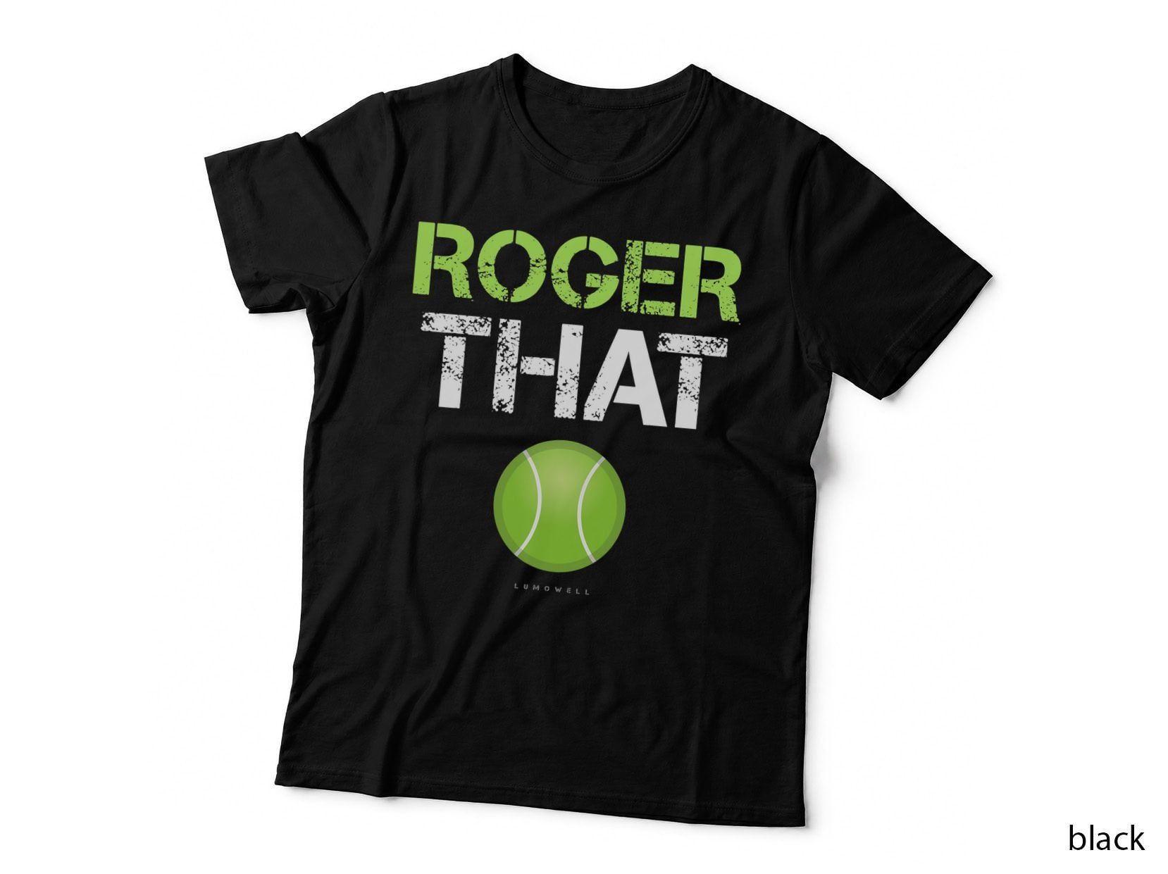 Roger That - Funny Tennis T T-Shirt