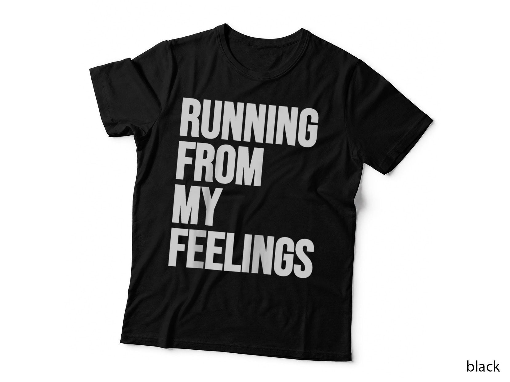 Running from My Feelings Cute Funny 5k Marathon Runners T-Shirt
