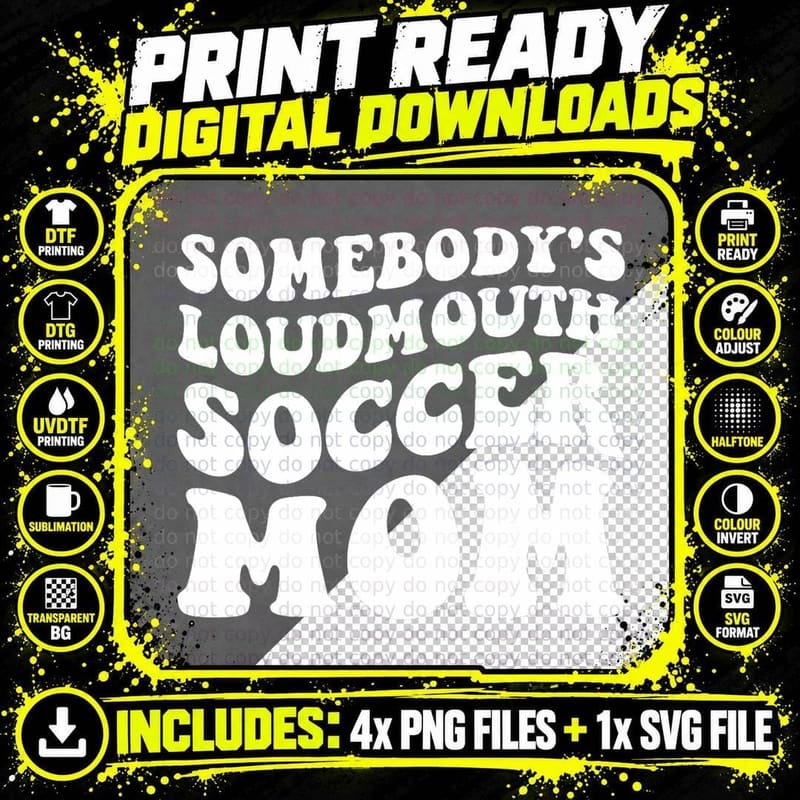 Somebody's Loudmouth Soccer Mom, Soccer Mama Mother's Png SVG Digital Bundle