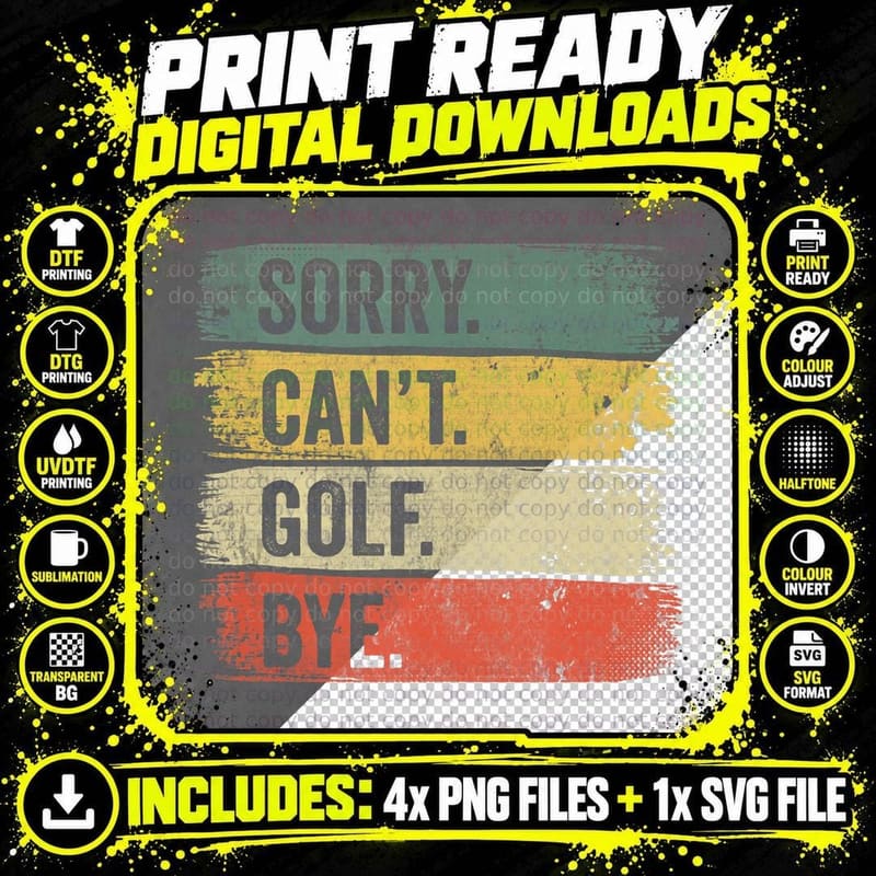 Sorry Can't Golf Bye, Fun Graphic Apparel Wear T-Shirt Png SVG Digital Bundle