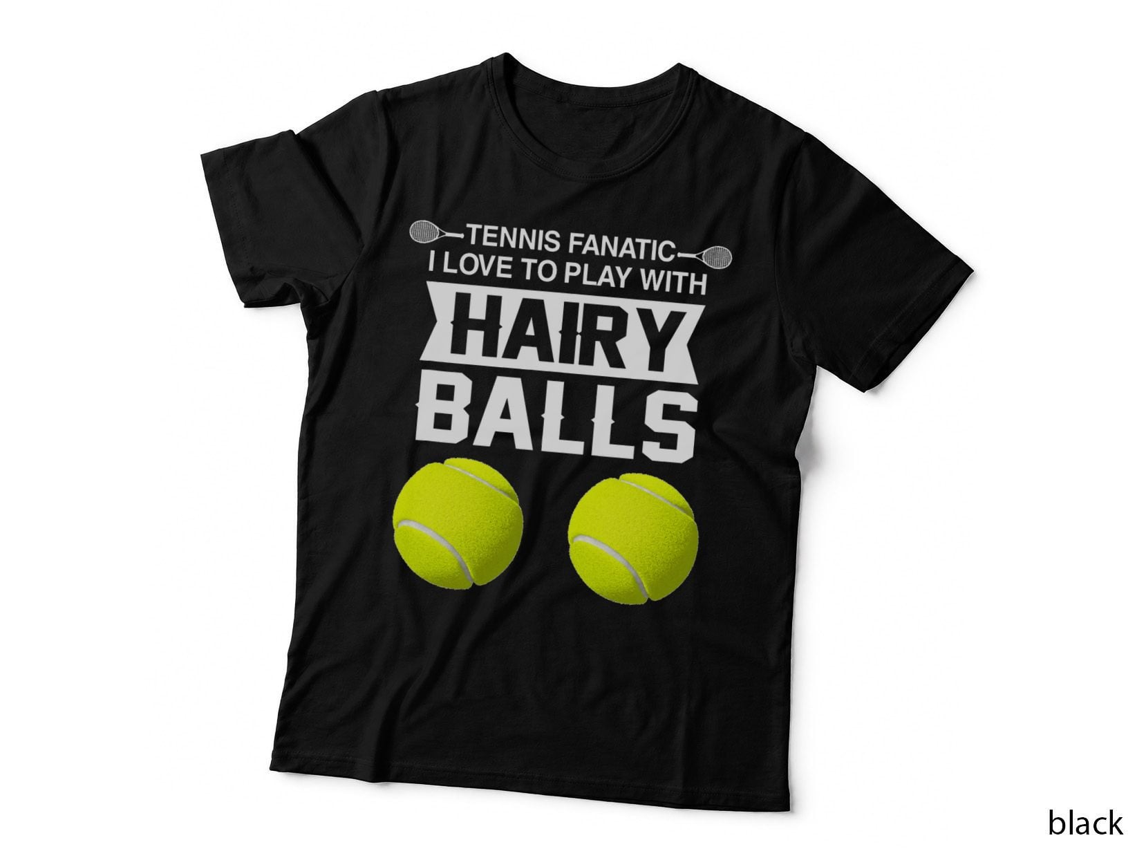 Tennis Lover Tennis Fanatic I Love to Play with Hairy Balls T-Shirt