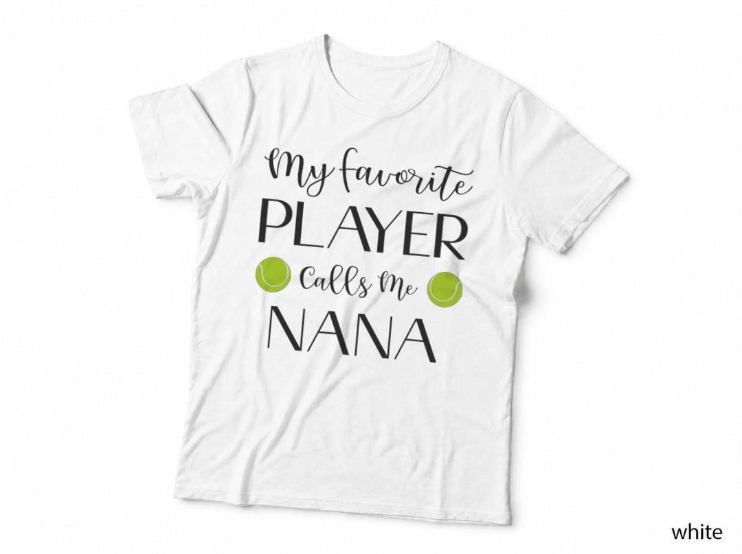 Tennis My Favorite Player Calls Me Nana Grandma T-Shirt