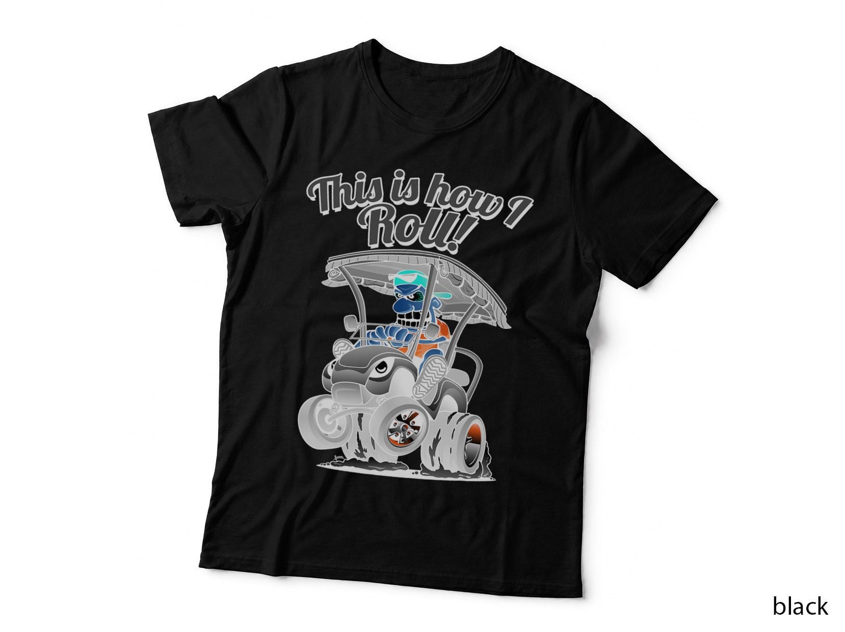 This Is How I Roll! Funny Golf Cart Cartoon Humor Design T-Shirt