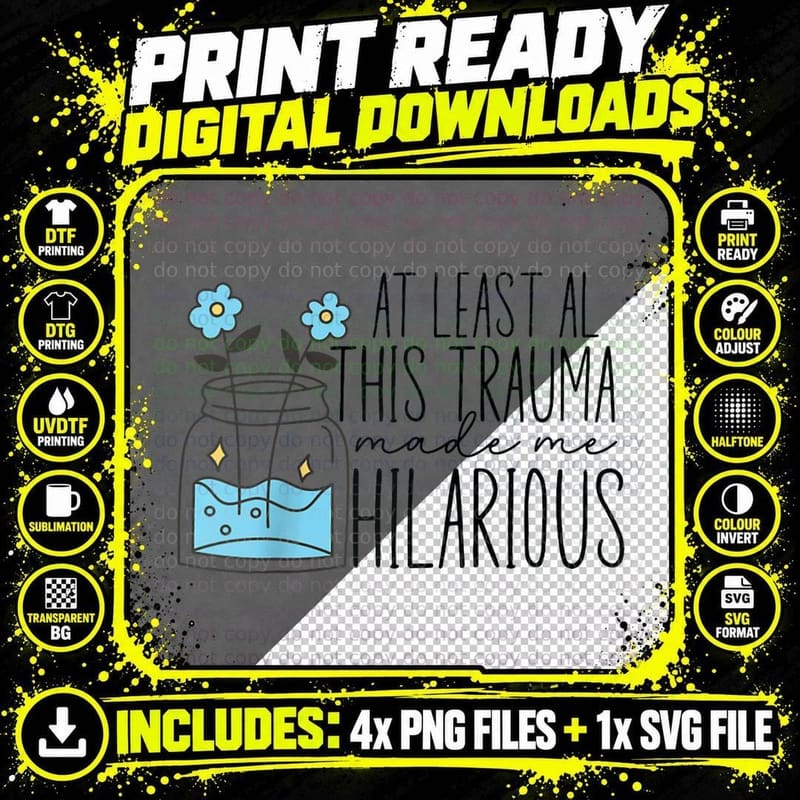 Trauma Made Me Hilarious, Mental Health Depression Png SVG Digital Bundle