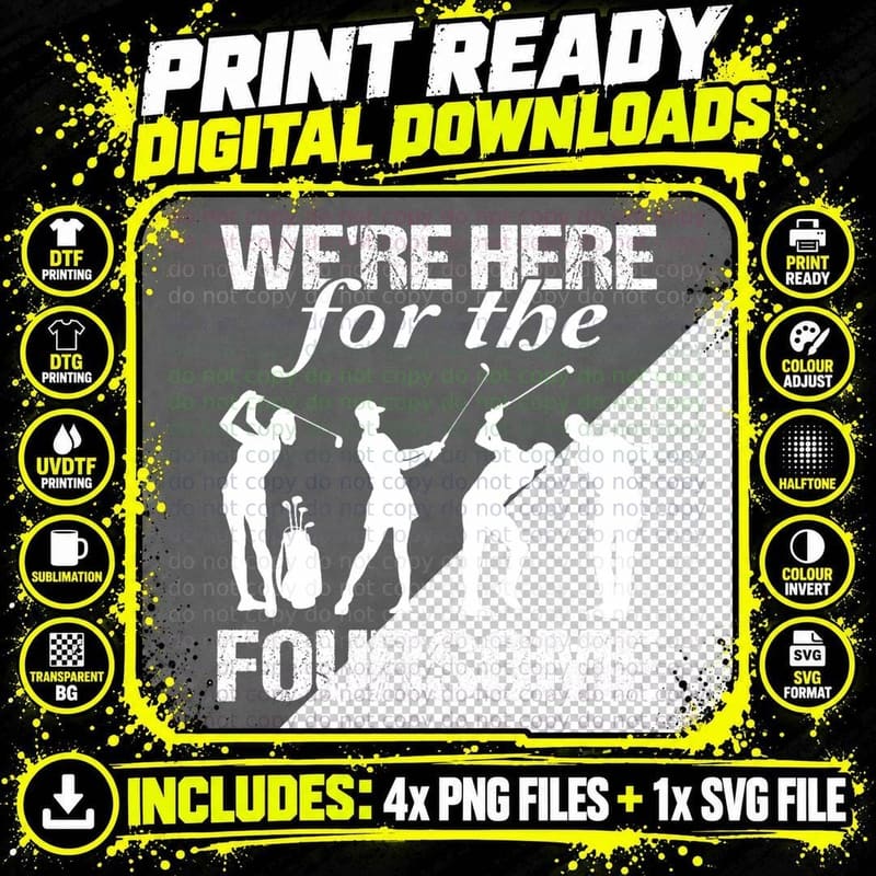 We Are Here for the Foursome Golf Player Golfing Driver Png SVG Digital Bundle