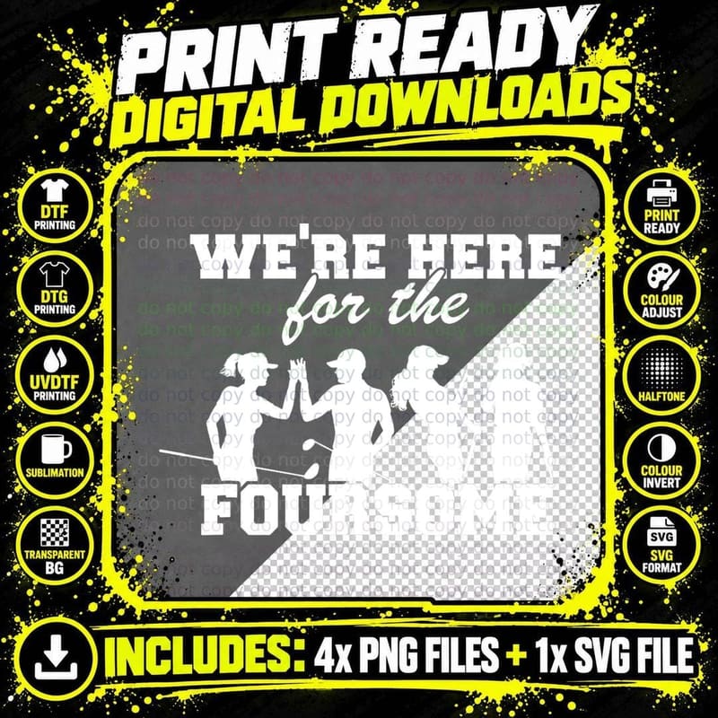 We're Here for the Foursome Funny Sarcasm Golf Lover Png SVG Digital Bundle