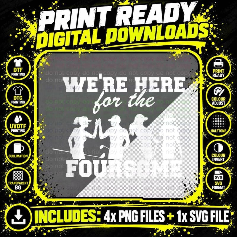 We're Here for the Foursome Funny Sarcasm Golf Lover Png SVG Digital Bundle