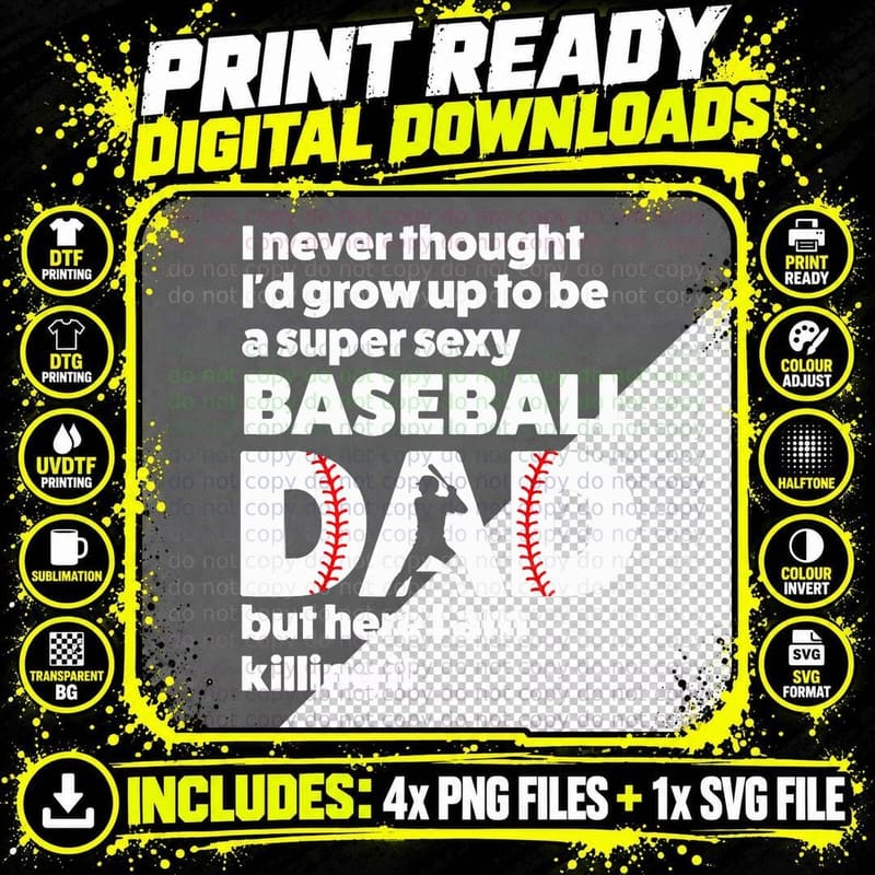 A Super Sexy Baseball Dad, but Here I'm Father's Day Png SVG Digital Bundle