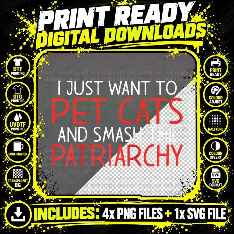 Cats and Patriarchy Feminism, Fun Graphic Apparel Wear Png SVG Digital Bundle