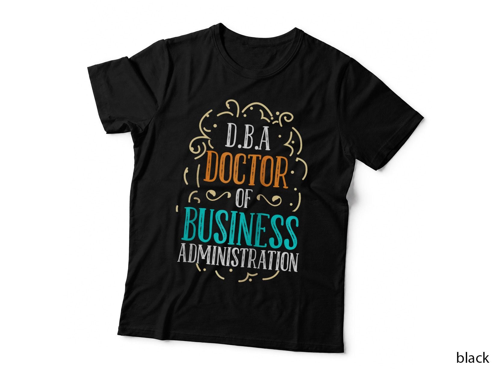D.b.a. Doctor of Business Administration Graduation Gift T-Shirt