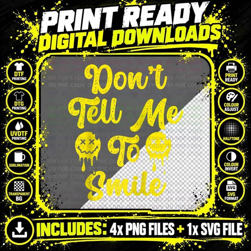 Funny Don't Tell Me to Smile Sarcastic Png SVG Digital Bundle