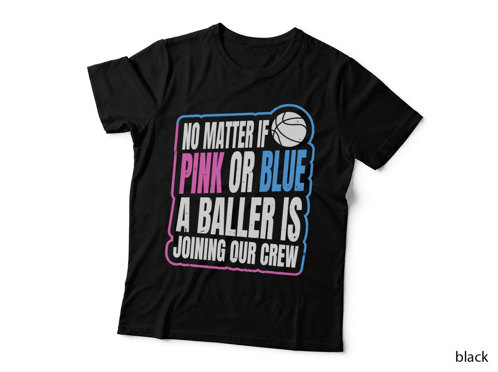 Gender Reveal Party Quote T-Shirt, Basketball Player Theme