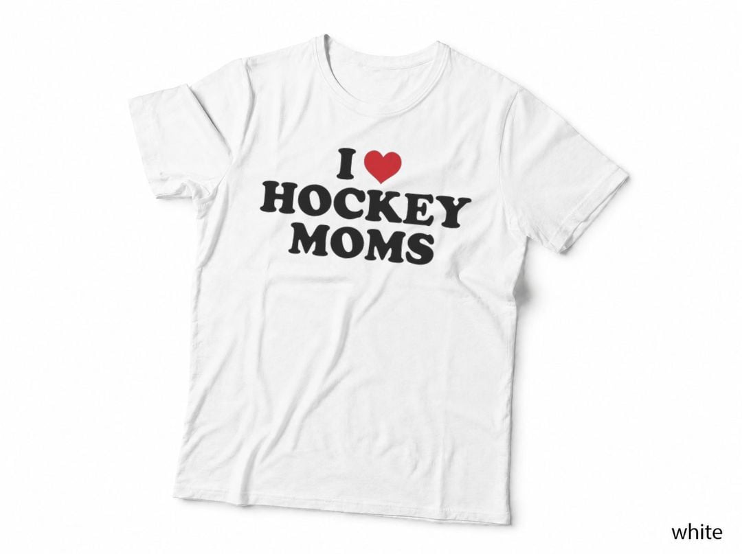 I Love Hockey Moms Funny Design T-Shirt