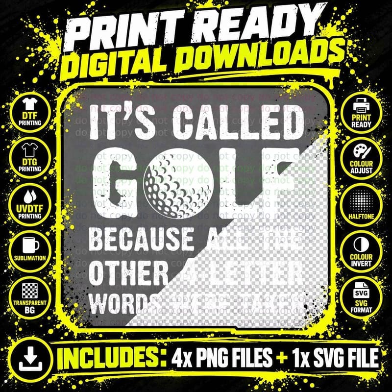 It's Called Golf Because All the Other 4-Letter Words Png SVG Digital Bundle