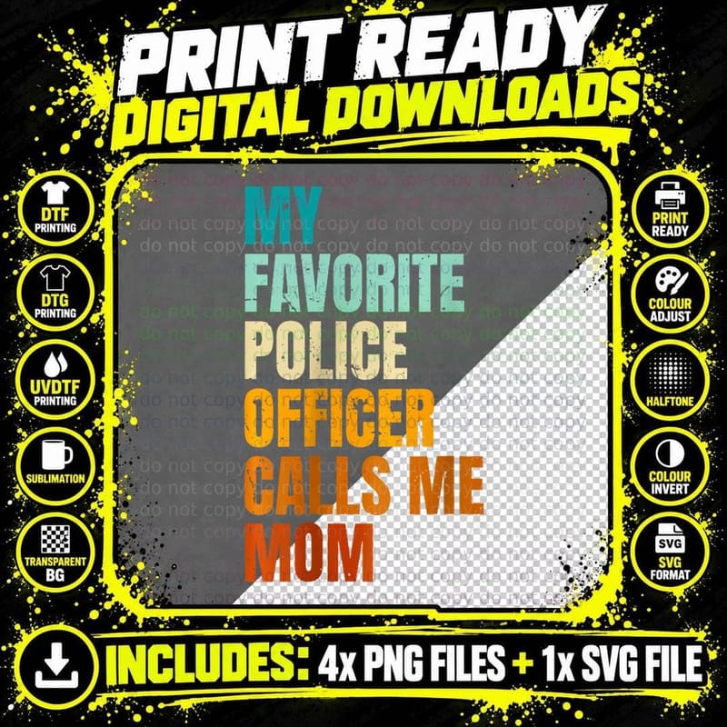 My Favorite Police Officer Calls Me Mom Gift T-Shirt Png SVG Digital Bundle